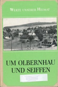 Um Olbernhau und Seiffen