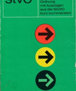 Straßenverkehrsordnung und Straßenverkehrs-Zulassungsordnung