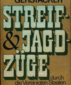 Streif- & Jagdzüge durch die Vereinigten Staaten von Nordamerika