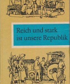 Reich und stark ist unsere Republik  DDR-Lesebuch für Klasse 4