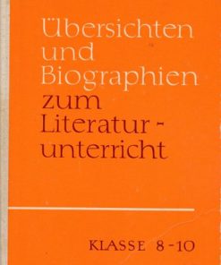Übersichten und Biographien zum Literaturunterricht Klassen 8 bis 10  DDR-Lehrbuch