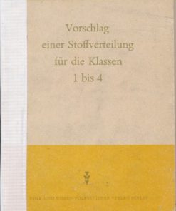 Vorschlag einer Stoffverteilung für die Klassen 1 bis 4  DDR-Lehrerbuch