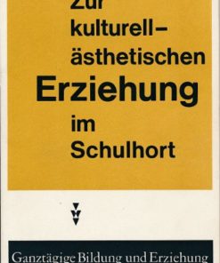 Zur kulturell-ästhetischen Erziehung im Schulhort