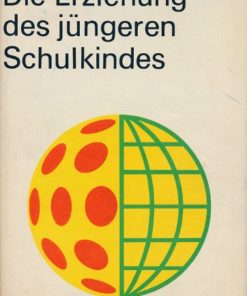 Die Erziehung des jüngeren Schulkindes