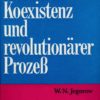 Friedliche Koexistenz und revolutionärer Prozeß