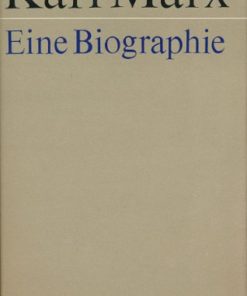 Karl Marx – Eine Biographie