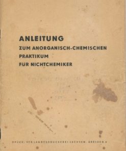 Anleitung zum anorganisch-chemischen Praktikum für Nichtchemiker