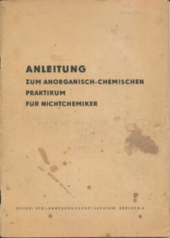 Anleitung zum anorganisch-chemischen Praktikum für Nichtchemiker