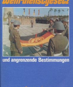 Wehrdienstgesetz und angrenzende Bestimmungen