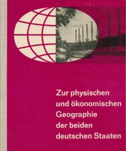 Zur physischen und ökonomischen Geographie der beiden deutschen Staaten  DDR-Lehrbuch für die Klassen 10 sowie 9 der erweiterten Oberschule