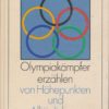 Olympiakämpfer erzählen von Höhepunkten und Alltäglichem
