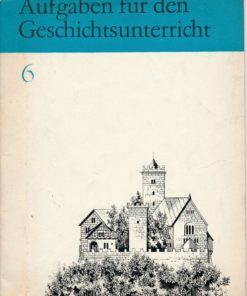 Aufgaben für den Geschichtsunterricht  6.Klasse  DDR-Lehrheft