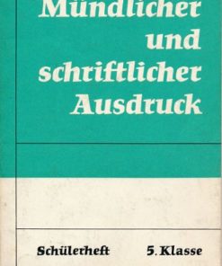 Mündlicher und schriftlicher Ausdruck  Schülerheft  Klasse 5  DDR-Lehrbuch