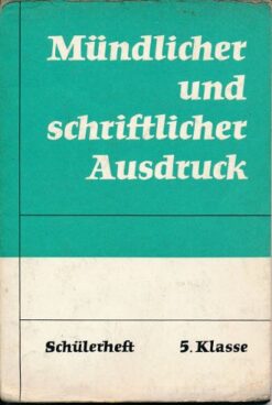 Mündlicher und schriftlicher Ausdruck  Schülerheft  Klasse 5  DDR-Lehrbuch