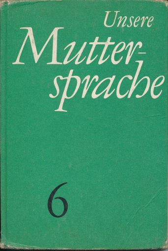 Unsere Muttersprache Klasse 6 DDR-Lehrbuch
