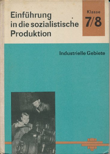 Einführung in die sozialistische Produktion Klasse 7/8  DDR-Lehrbuch