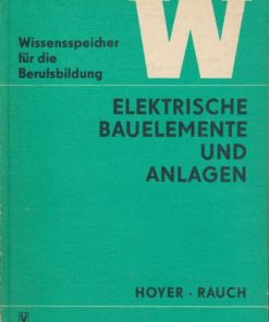 Elektrische Bauelemente und Anlagen  DDR-Berufsbildende Literatur