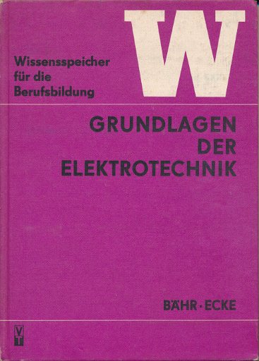 Grundlagen der Elektrotechnik  DDR-Berufsbildende Literatur