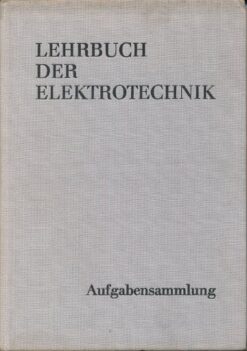 Lehrbuch der Elektrotechnik – Aufgabensammlung  DDR-Lehrbuch