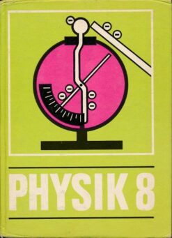 Physik Klasse 8  DDR-Lehrbuch