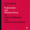 Vorbereitung zur Facharbeiter- und Meisterprüfung für Elektroinstalleure und Elektromaschinenbauer  DDR-Buch