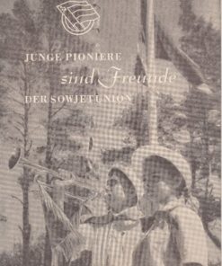 Junge Pioniere sind Freunde der Sowjetunion