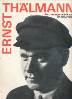 Ernst Thälmann – Anschauungsmaterial zum 100. Geburtstag  DDR-Material