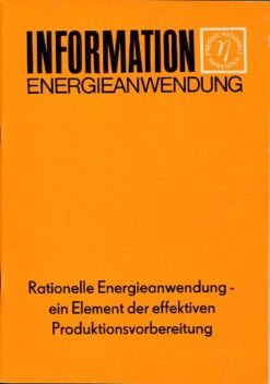 Rationelle Energieanwendung – ein Element der effektiven Produktionsvorbereitung DDR
