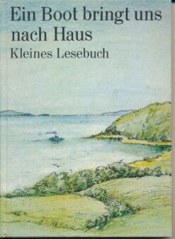 Ein Boot bringt uns nach Hause – Kleines Lesebuch