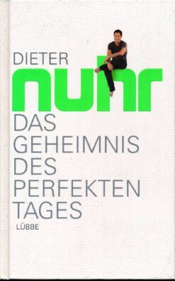 Das Geheimnis des perfekten Tages