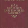 Das Gestalten der Tischlerarbeiten  3 Lehrbücher für das Fachzeichnen und Gestalten der Bautischlerarbeiten und der Möbel