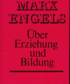 Marx / Engels über die Erziehung und Bildung