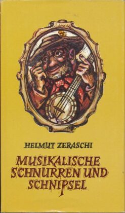 Musikalische Schnurren und Schnipsel