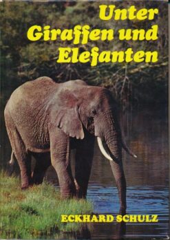 Unter Giraffen und Elefanten