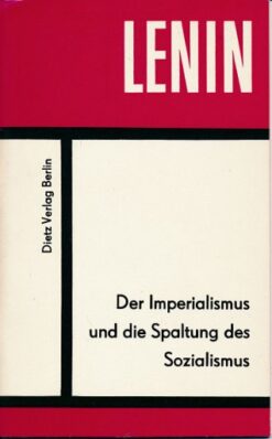 Lenin – Der Imperialismus und die Spaltung des Sozialismus