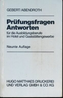 Prüfungsfragen Antworten – Für die Ausbildungsberufe im Hotel und Gaststättengewerbe