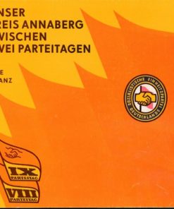 Unser Kreis Annaberg zwischen zwei Parteitagen – Eine Bilanz