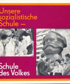 Unsere sozialistische Schule – Schule des Volkes