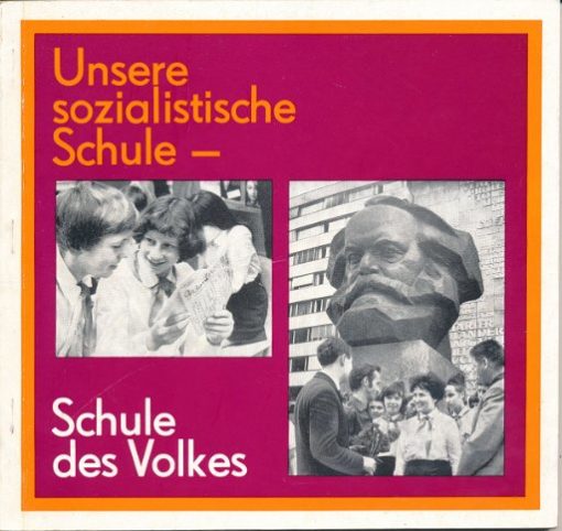 Unsere sozialistische Schule – Schule des Volkes