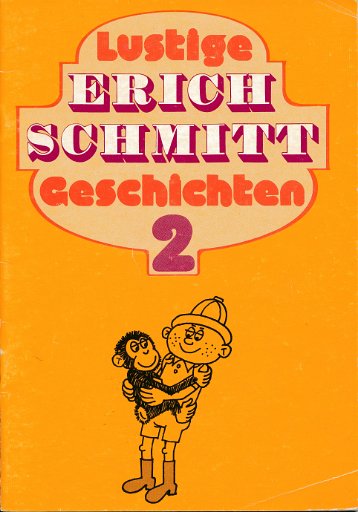 Lustige Erich-Schmitt-Geschichten 2