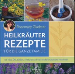Heilkräuter-Rezepte für die ganze Familie