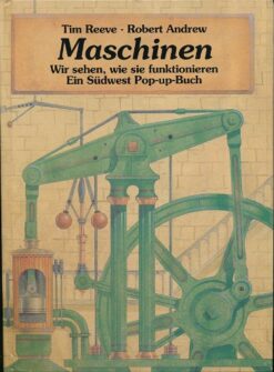 Maschinen – Wir sehen, wie sie funktionieren  Pop-Up-Buch