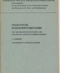 Sozialistische Betriebswirtschaftslehre für naturwissenschaftliche und technische Grundstudienrichtungen  6. Lehrbrief  DDR-Lehrmaterial