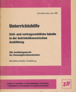 Unterrichtshilfe Zivil- und vertragsrechtliche Inhalte in der betriebsökonomischen Ausbildung  DDR-Lehrmaterial