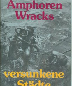 Amphoren, Wracks, versunkene Städte