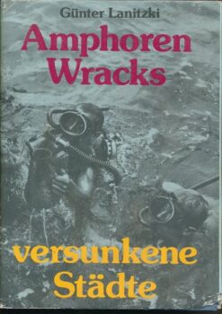 Amphoren, Wracks, versunkene Städte