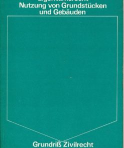 Eigentumsrecht, Nutzung von Grundstücken und Gebäuden – Grundriß Zivilrecht Heft 2  DDR