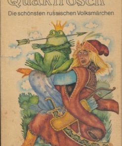 Prinzessin Quakfrosch – Die schönsten russischen Volksmärchen