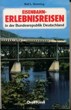 Eisenbahn-Erlebnisreisen in der Bundesrepublik Deutschland