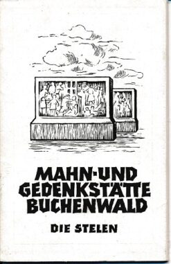 Mahn- und Gedenkstätte Buchenwald – Die Stelen